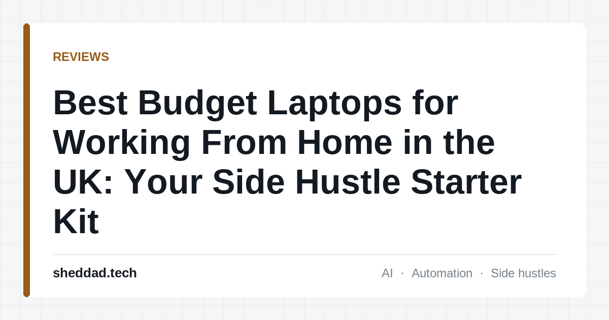 Best Budget Laptops for Working From Home in the UK: Your Side Hustle Starter Kit