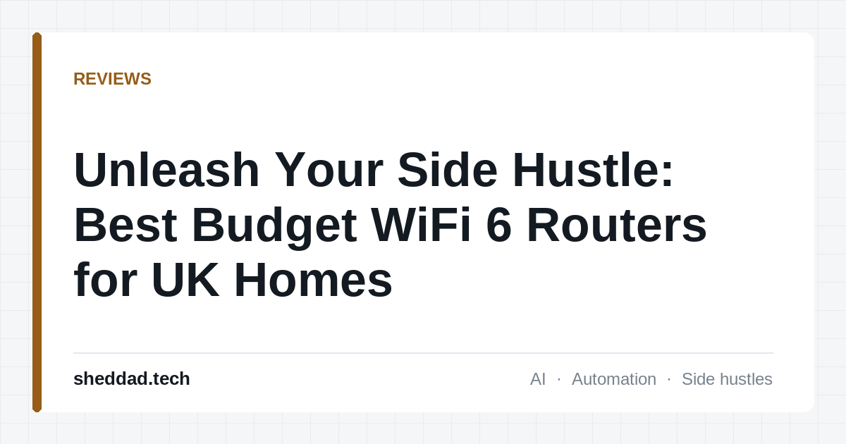 Unleash Your Side Hustle: Best Budget WiFi 6 Routers for UK Homes