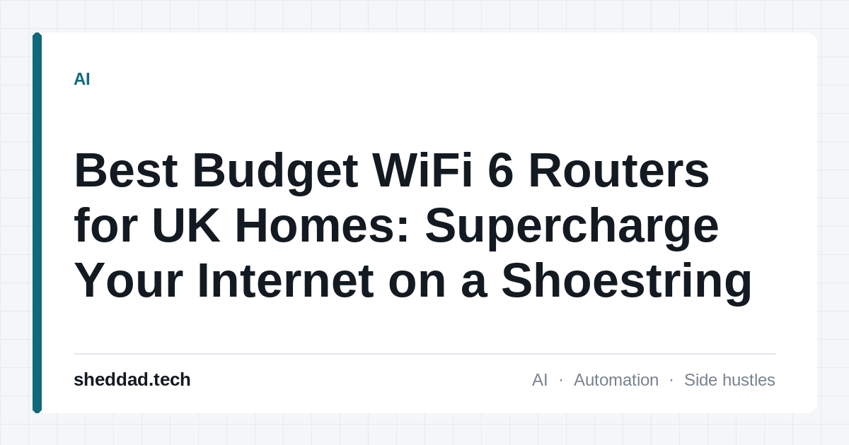 Best Budget WiFi 6 Routers for UK Homes: Supercharge Your Internet on a Shoestring