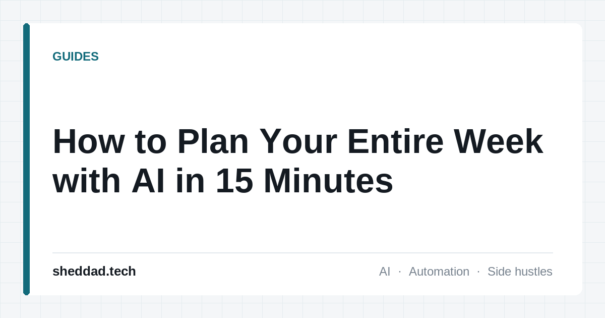 How to Plan Your Entire Week with AI in 15 Minutes