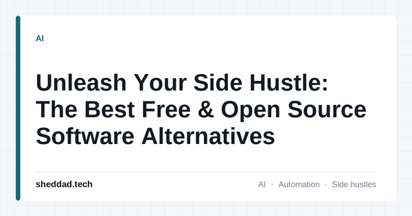 Unleash Your Side Hustle: The Best Free & Open Source Software Alternatives
