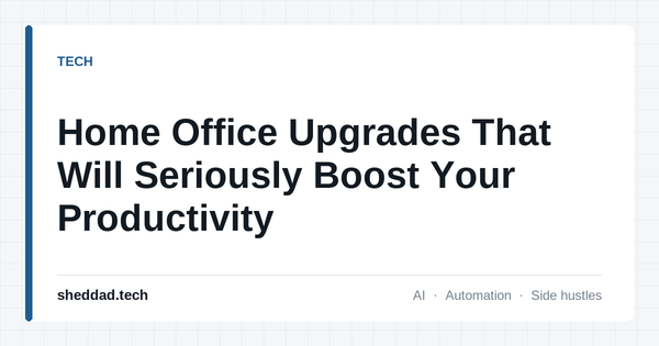 Home Office Upgrades That Will Seriously Boost Your Productivity