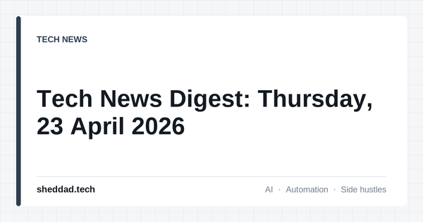 Tech News Digest: Thursday, 23 April 2026