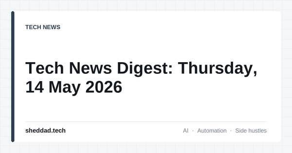 Tech News Digest: Thursday, 14 May 2026