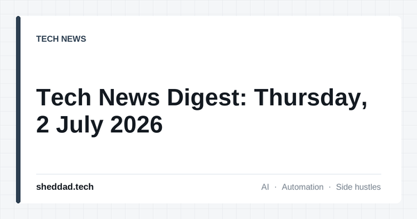 Tech News Digest: Thursday, 2 July 2026